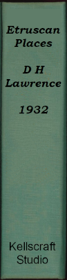 Etruscan Places. D H Lawrence. 1932