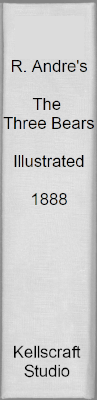 R. Andre's The Three Bears. 1888. Illustrated